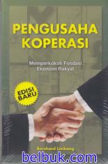 Pengusaha Koperasi: Memperkokoh Fondasi Ekonomi Rakyat
